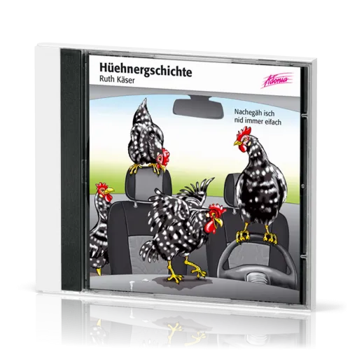 Hüehnergschichte CD - Nachegäh isch nid immer eifach