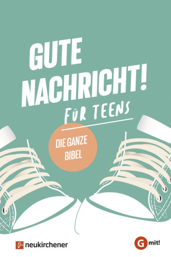 Gute Nachricht! Für Teens (G mit!-Ausgabe) - Die ganze Bibel