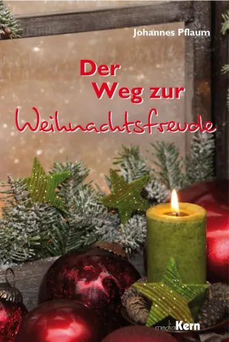 DER WEG ZUR WEIHNACHTSFREUDE