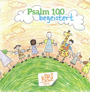 Psalm 100 - begeistert - Kibi Heft 4