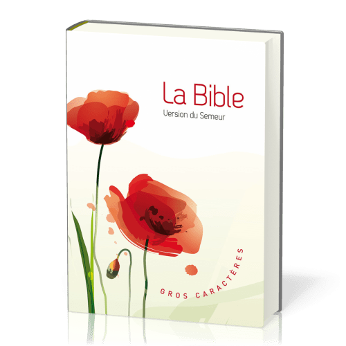 Bible Semeur 2015, gros caractères - couverture semi-souple, coquelicots