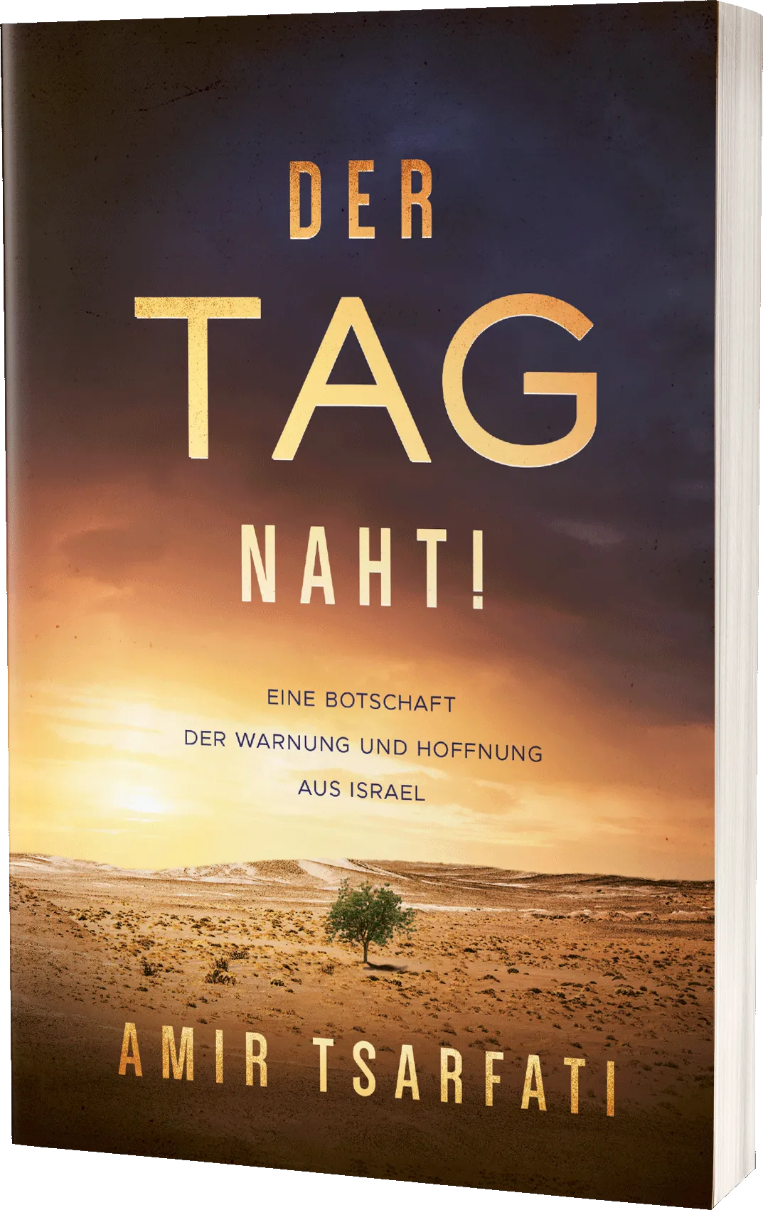 Der Tag naht! - Eine Botschaft der Warnung und Hoffnung aus Israel