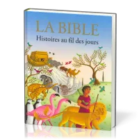 Bible (La) - histoires au fil des jours