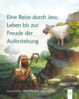 Warten auf das Lamm - 40 Geschichten aus der Bibel, die zeigen, wer Jesus ist Warten auf das Lamm - 40 Geschichten aus der Bibel, die zeigen, wer Jesus ist