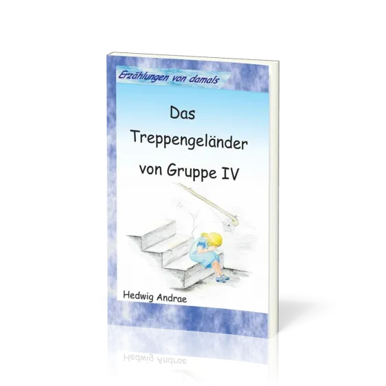 ERZÄHLUNGEN VON DAMALS Das Treppengeländer von Gruppe IV