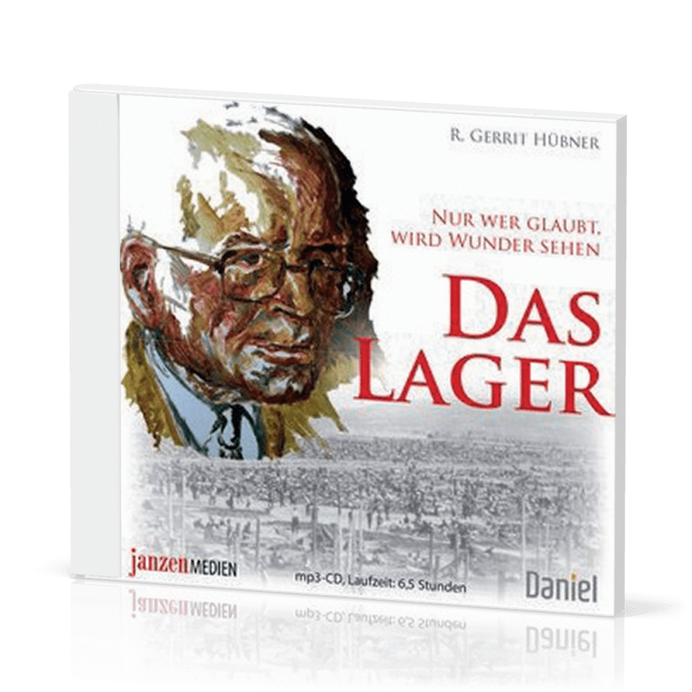 Das Lager (Hörbuch MP3-CD) - R. Gerrit Hübner - Nur wer glaubt, wird Wunder sehen