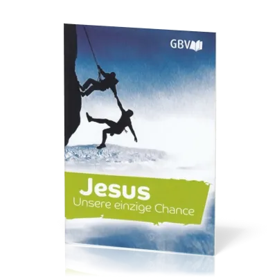 Jesus unsere einzige Chance