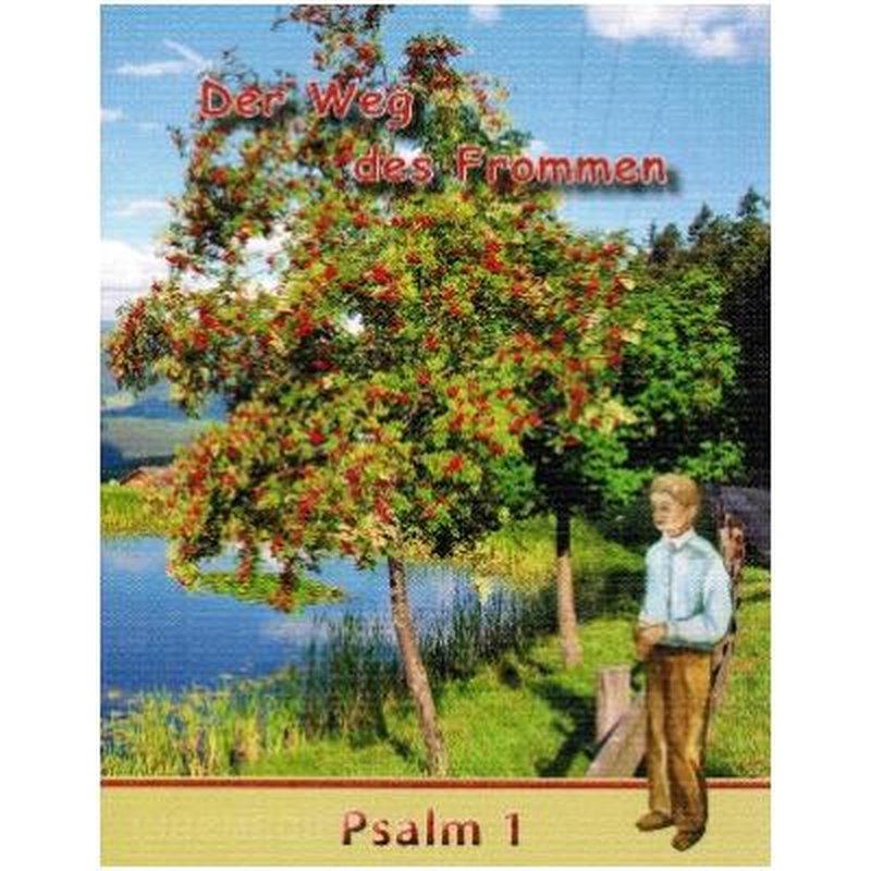 DER WEG DES FROMMEN - PSALM 1