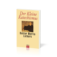 DER KLEINE KATECHISMUS