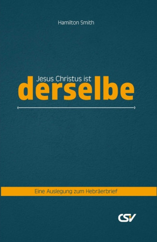 Jesus Christus ist derselbe