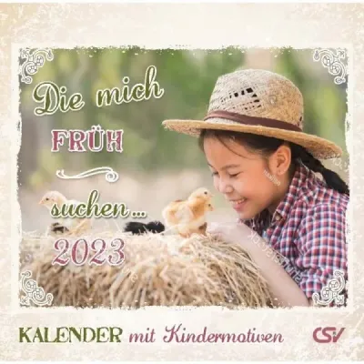Die mich früh suchen… - Kalender mit Kindermotiven - Wandkalender