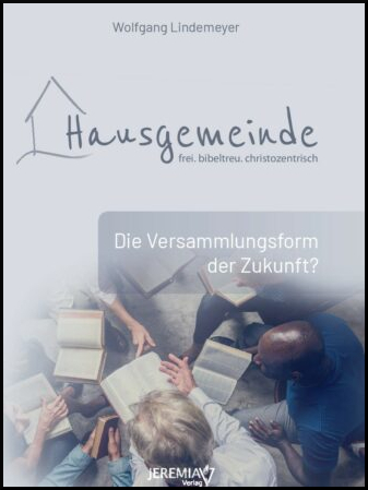 Hausgemeinde – die Versammlungsform der Zukunft?