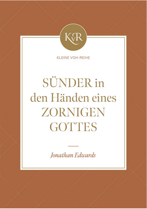 Sünder in den Händen eines zornigen Gottes - Kleine VOH-Reihe