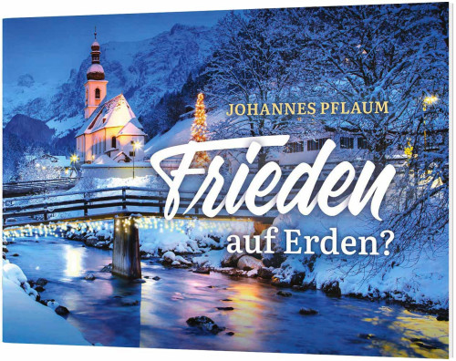 Frieden auf Erden? - Ein Weihnachts-Verteilheft