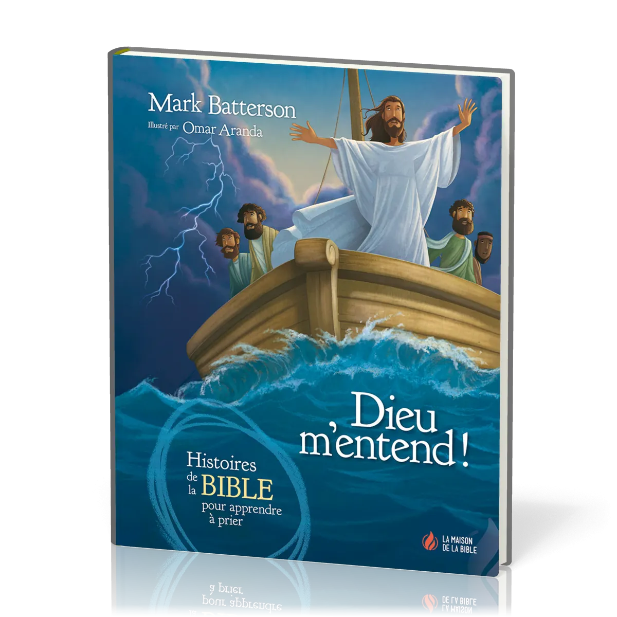 Dieu m'entend ! - Histoires de la Bible pour apprendre à prier